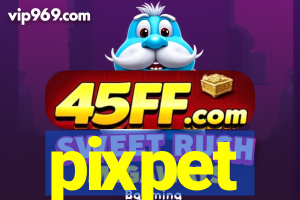 pixpet