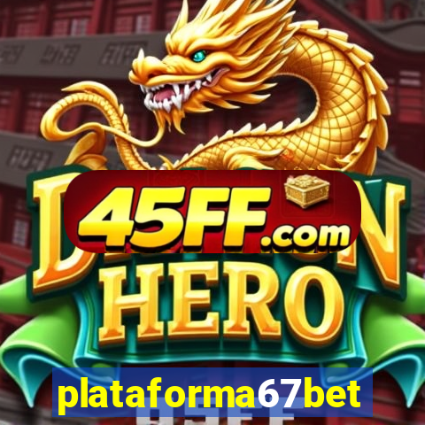 plataforma67bet.com