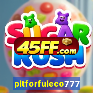 pltforfuleco777