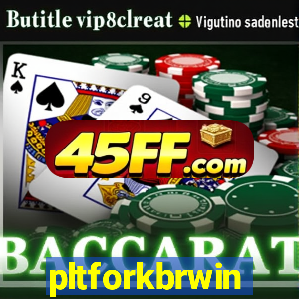 pltforkbrwin