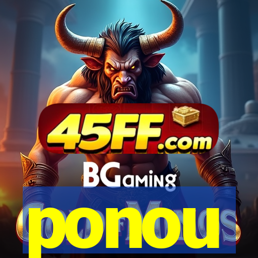 ponou