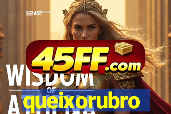 queixorubro