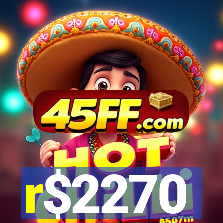 r$2270