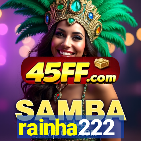 rainha222