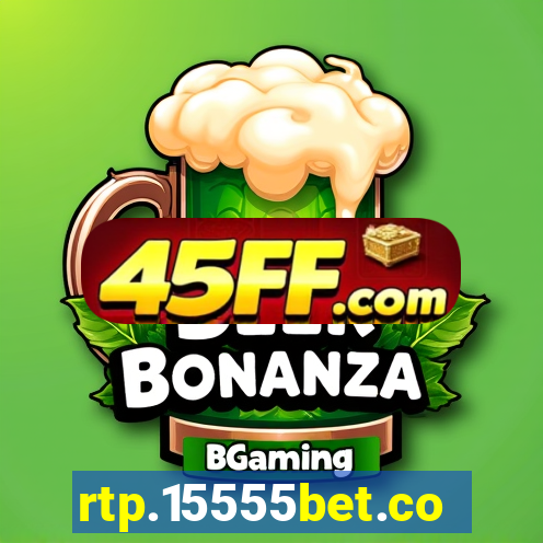 rtp.15555bet.com