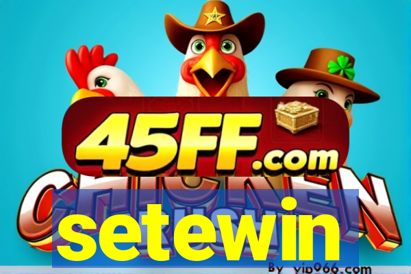 setewin