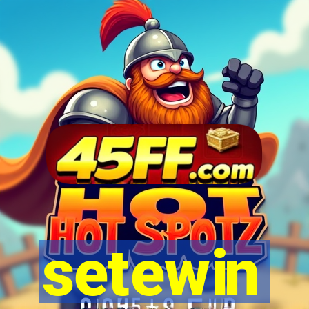 setewin