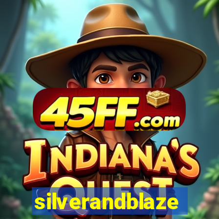 silverandblaze
