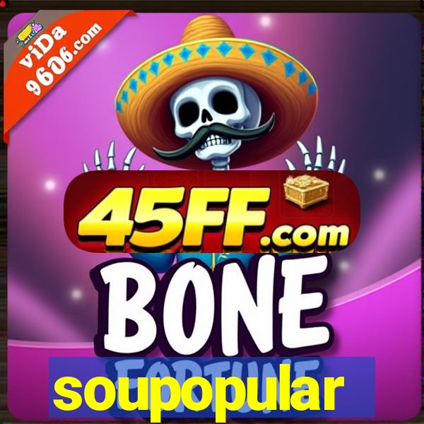 soupopular