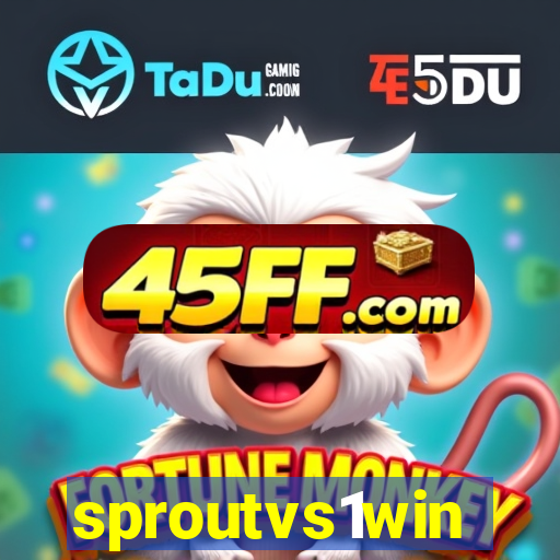 sproutvs1win
