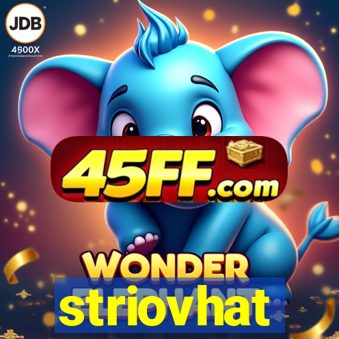striovhat
