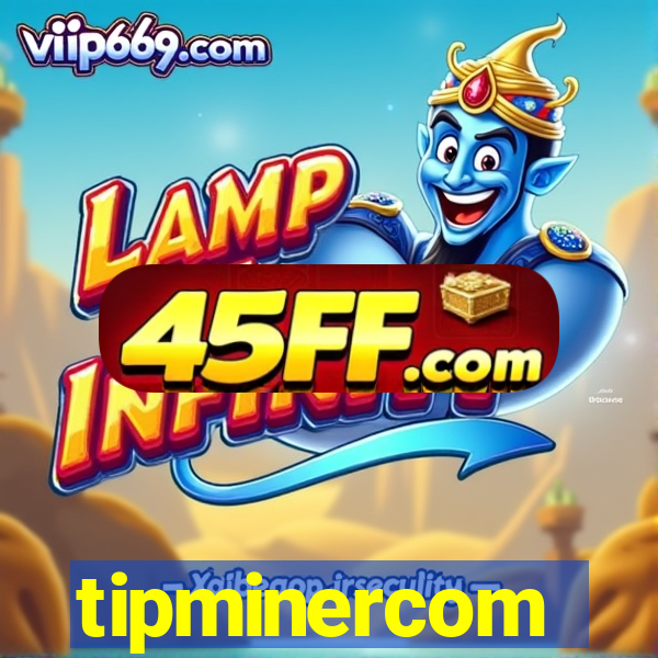 tipminercom