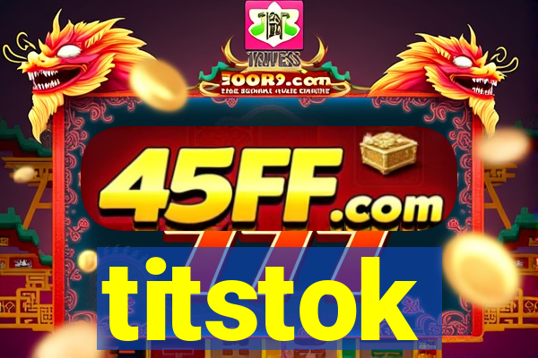 titstok