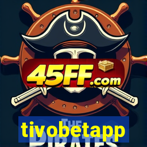 tivobetapp