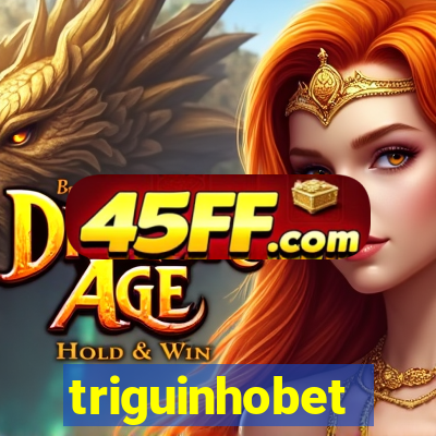 triguinhobet