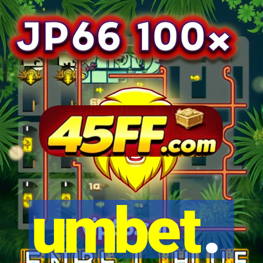 umbet.