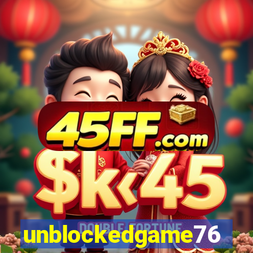 unblockedgame76
