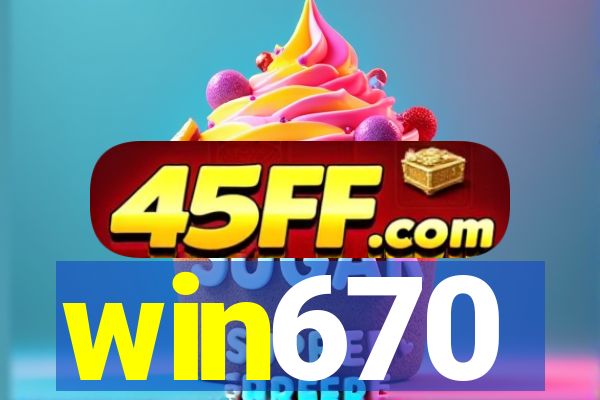 win670