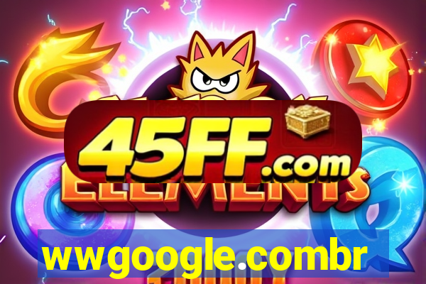 wwgoogle.combr