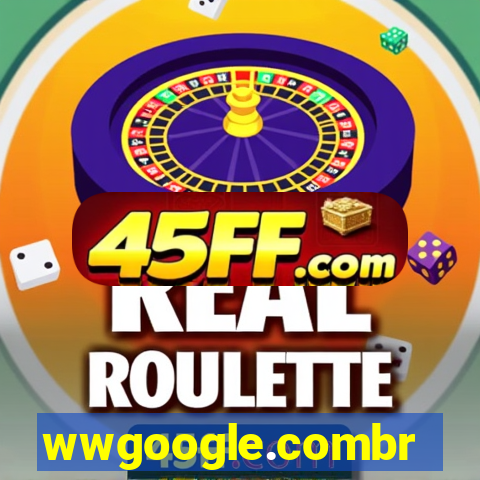 wwgoogle.combr