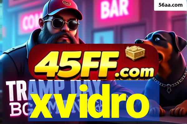xvidro