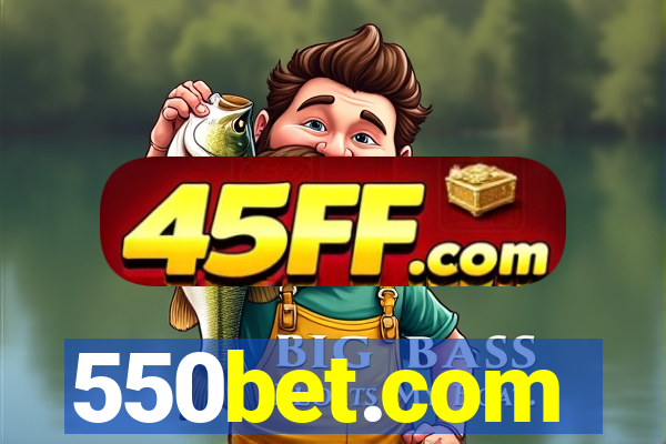 550bet.com