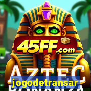 jogodetransar